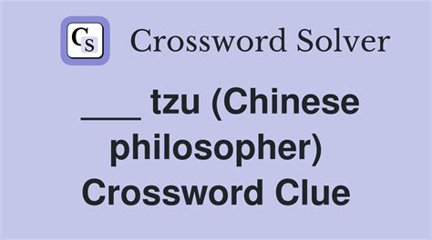 tzu chinese philosopher crossword|tzu, ancient chinese philosopher Crossword Clue